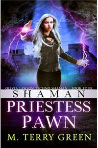 Shaman, Priestess, Pawn