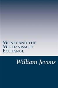 Money and the Mechanism of Exchange