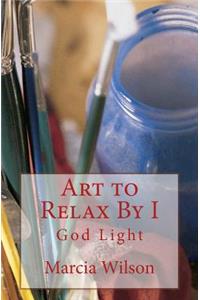 Art to Relax By I