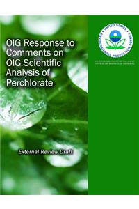 OIG Response to Comments on OIG Scientific Analysis of Perchlorate (External Review Draft)