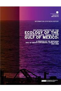 Selected Aspects of the Ecology of the Continental Slope Fauna of the Gulf of Mexico