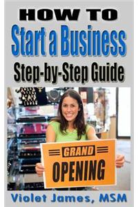 HOW TO Start a Business