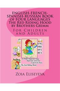 ENGLISH-FRENCH-SPANISH-RUSSIAN BOOK of FOUR LANGUAGES The Red Riding Hood by Brothers Grimm