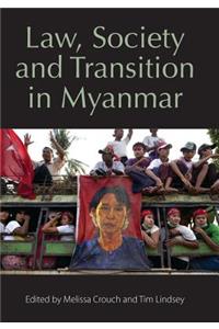 Law, Society and Transition in Myanmar
