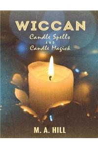 Wiccan Candle Spells And Candle Magick