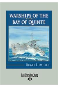 Warships of the Bay of Quinte (Large Print 16pt)