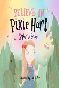 Believe in Pixie Hart