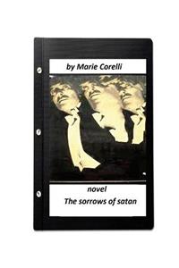 The sorrows of satan; NOVEL by Marie Corelli