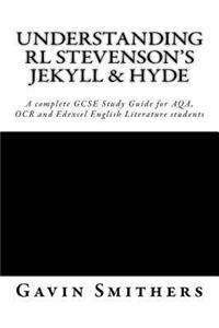 Understanding RL Stevenson's Jekyll & Hyde