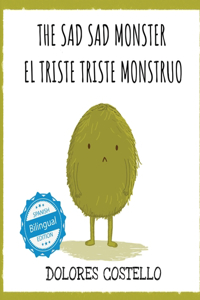 Sad, Sad Monster / El triste triste monstruo