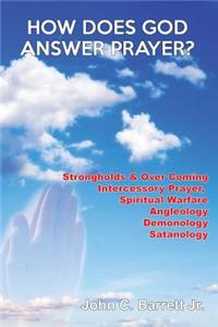 How Does God Answer Your Prayers?