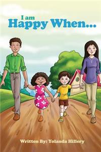 I am happy when...