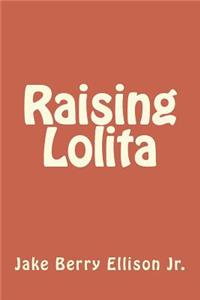 Raising Lolita
