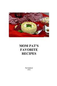 Mom Pat's Favorite Recipes