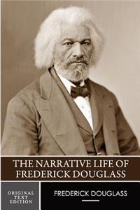Narrative Life of Frederick Douglass (Original Text Edition)
