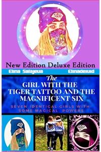 The Girl with the Tiger tattoo and the Magnificent 6