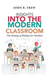 Insights into the Modern Classroom