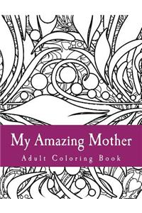 My Amazing Mother
