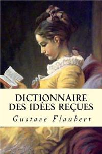 Dictionnaire des idées reçues