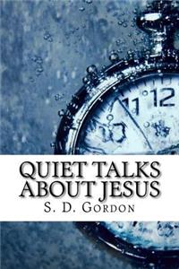 Quiet Talks about Jesus