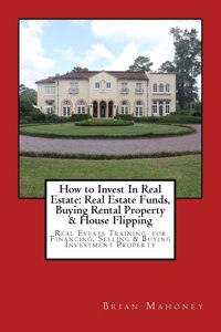 How to Invest In Real Estate