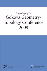 Proceedings of the Gokova Geometry--Topology Conference 2009