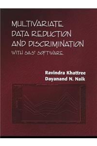 Multivariate Data Reduction and Discrimination with SAS Software