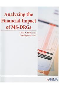 Analyzing the Financial Impact of MS-DRGs