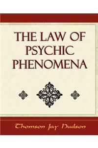 Law of Psychic Phenomena - Psychology - 1908