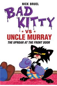 Bad Kitty Vs Uncle Murray