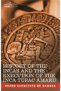 History of the Incas and the Execution of the Inca Tupac Amaru