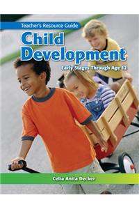 Child Development: Early Stages Through Age 12