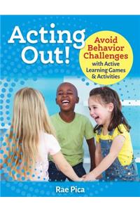 Acting Out!