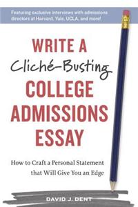 Write a Cliche-busting College Admissions Essay