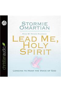 Lead Me, Holy Spirit: Longing to Hear the Voice of God