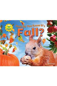 How Do You Know It's Fall?