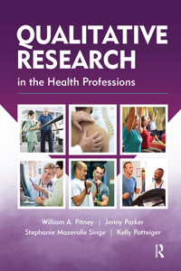 Qualitative Research in the Health Professions