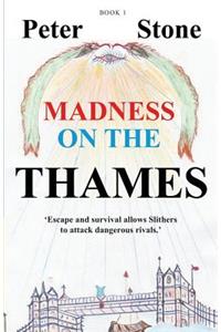 Madness on the Thames - Book 1