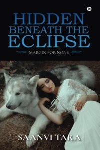Hidden Beneath The Eclipse