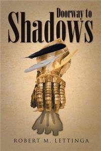 Doorway to Shadows
