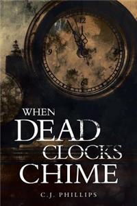 When Dead Clocks Chime