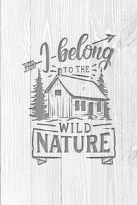 I Belong To The Wild Nature