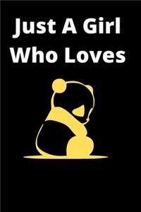 Just A Girl Who Loves Pandas