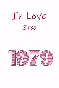 In Love Since 1979 Notebook gift