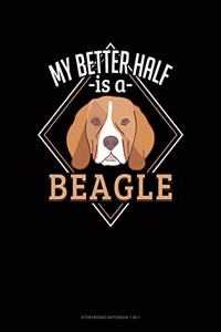 My Better Half Is A Beagle