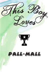 This Boy Loves PALL-MALL Notebook