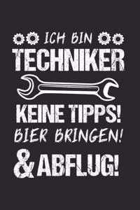 Ich Bin Techniker Keine Tipps! Bier Bringen! Abflug!