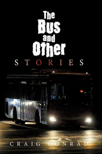 Bus and Other Stories