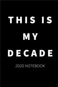 This is My Decade 2020 Notebook