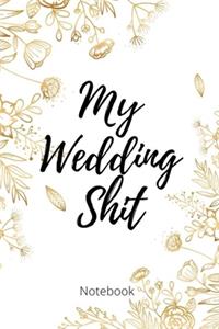 My Wedding Shit Notebook